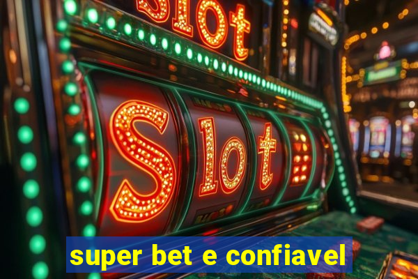 super bet e confiavel